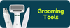 Grooming tools with a green 'Grooming Tools' label on a blue background